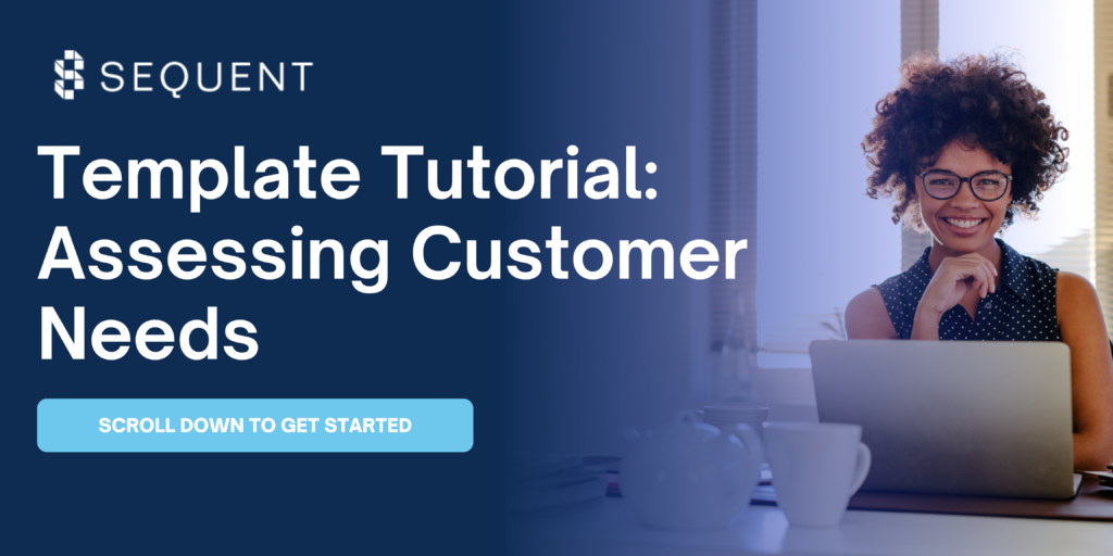 template tutorial assessing customer needs