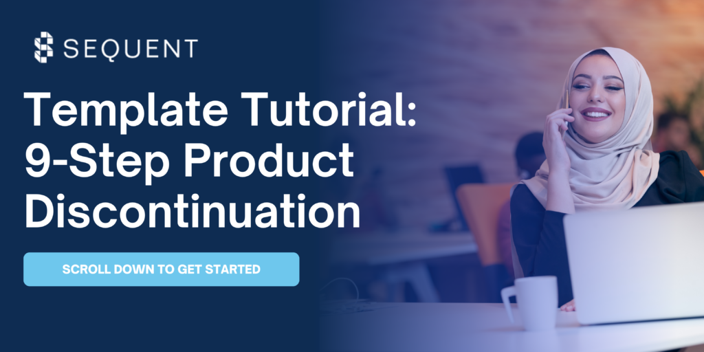 Template tutorial: 9-Step Product Discontinuation